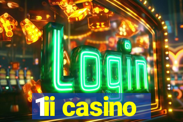 1ii casino